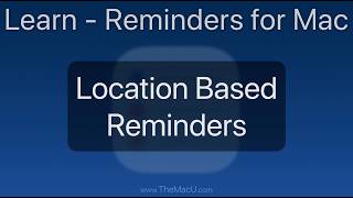 How to Set Location-Based Reminders on Mac | Apple Reminders Tutorial