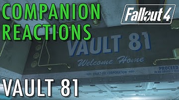 Companion Reactions, Vault 81 - Fallout 4