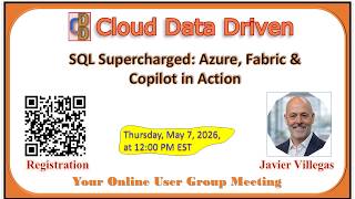🚀 Upcoming 2026-05-07 | SQL Supercharged: Azure, Fabric & Copilot in Action | Javier Villegas