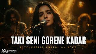 Taki Seni Görene Kadar (Psychedelic Anatolian Rock) Tiktok Trendi Herkesin Aradıǧı