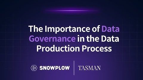 The Importance of Data Governance in the Data Production Process