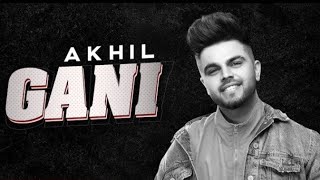 Gani (Official B&W Video) | Akhil Feat Manni Sandhu | Latest Punjabi Songs 2020 |