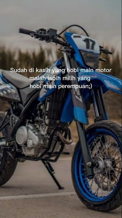 story WA anak motor sad