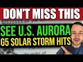 Watch northern lights in us g5 solar storm hits earth