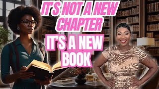 It’s not a new chapter, it’s a new book