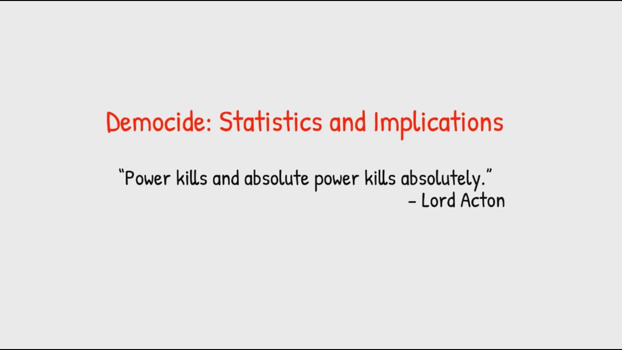 Democide: Statistics and Implications