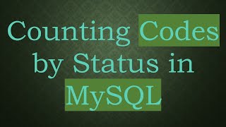 Counting Codes by Status in MySQL