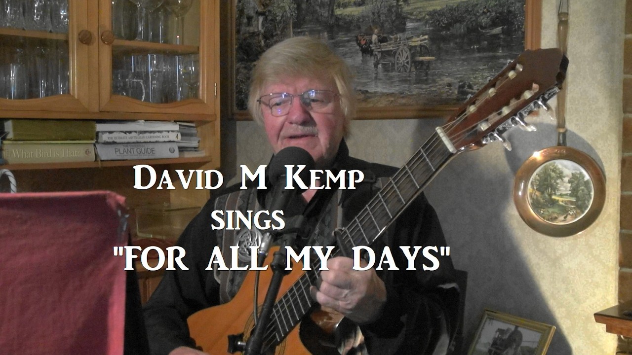 DAVE KEMP sings, ''FOR ALL MY DAYS''
