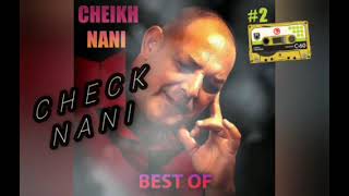 Cheikh Nani BEST OF live الشيخ ناني