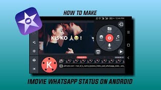 How to make iMovie WhatsApp Status Videos on ANDROID [ Using Kinemaster ] screenshot 4