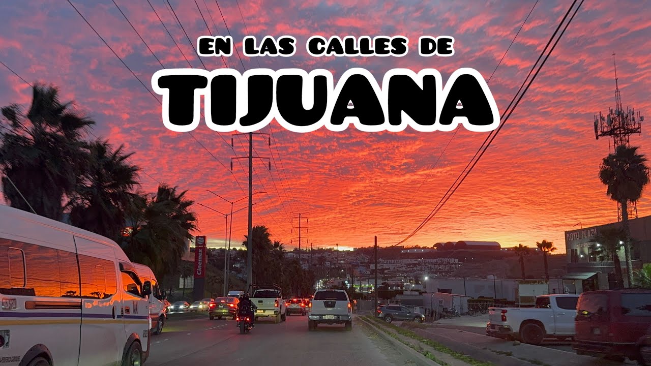 En las calles de Tijuana | Un espectacular atardecer 