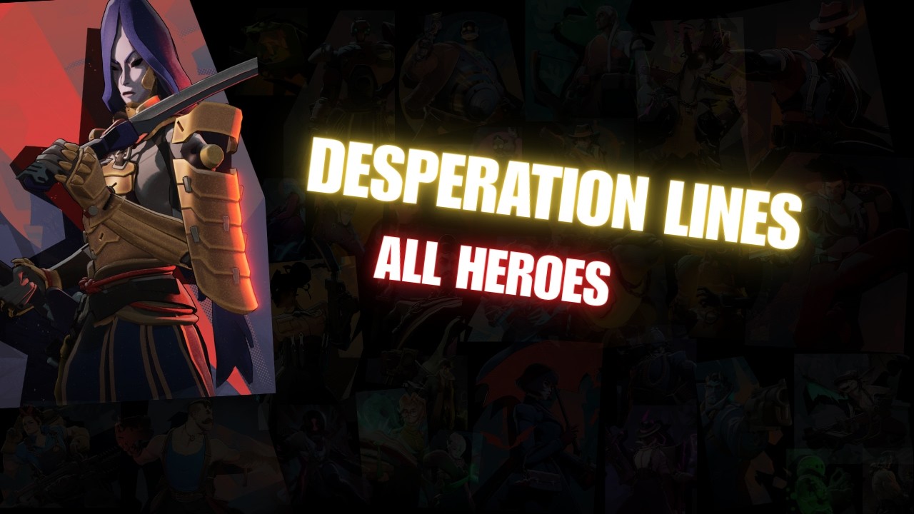 Desperation Voice Lines |-| DEADLOCK