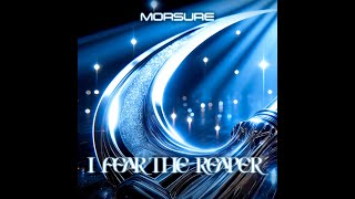 MORSURE - I Fear The Reaper