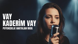 Vay Kaderim Vay Psychedelic Anatolian Rock Hicrani