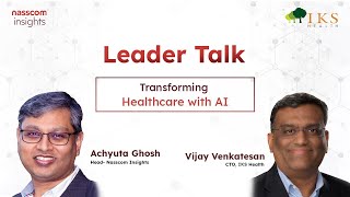 Leader Talk | Transforming Healthcare with AI Ft. Vijay Venkatesan
