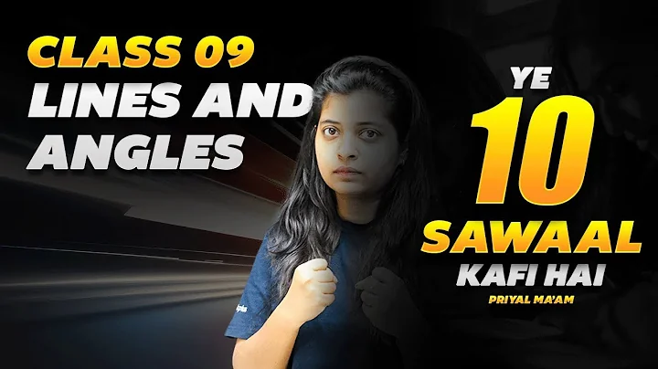 Lines and Angles | 10 Most Important Questions | CBSE Class 9 Maths | Priyal Ma'am | Rankplus
