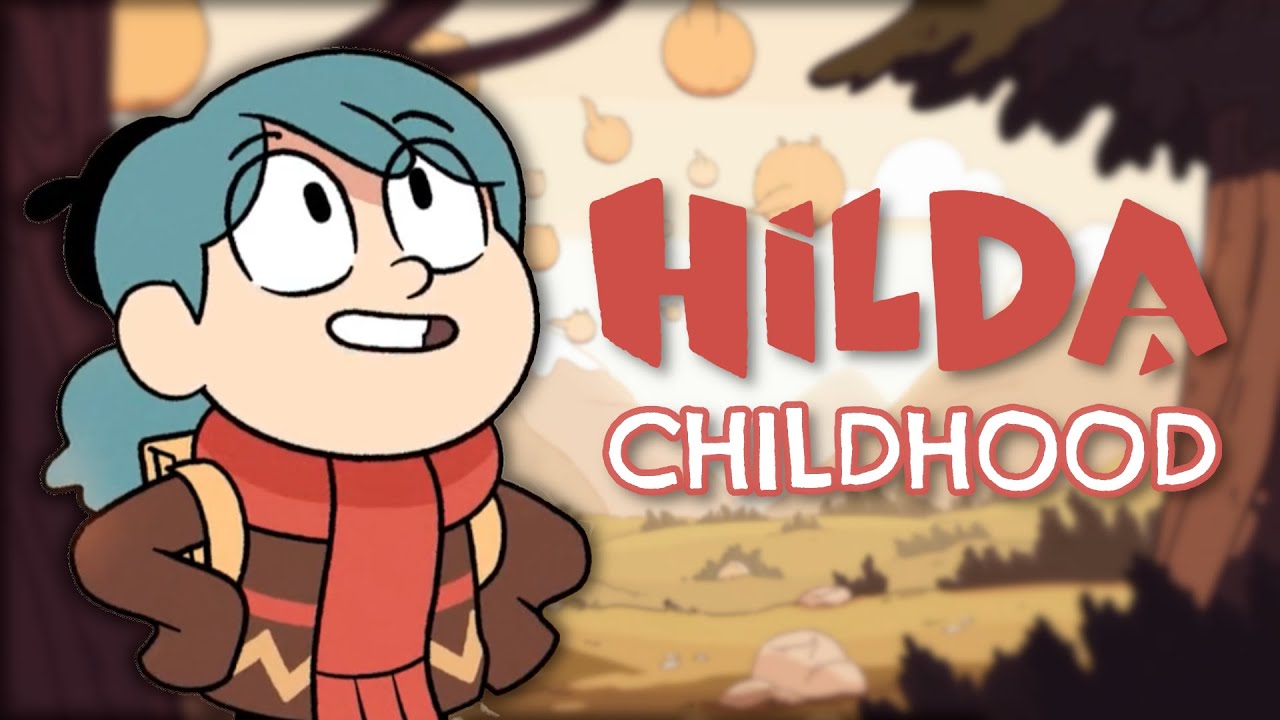 Hilda and Childhood