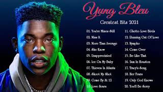 YUNGBLEU Greatest Hits Full Album 2021 -- Best Songs Of YUNGBLEU Full Album 2021