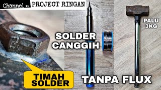 KEJAM !!! SOLDER CANGGIH TAnpa LISTRIK Untuk BESI Hasil AKHIR Pengujianya SEPERTI INI