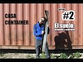 Casa container - #2 El suelo: problemas y soluciones.