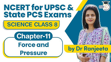 NCERT for UPSC & State PCS Exams - NCERT Science Class 8 Chapter 11 Force and Pressure