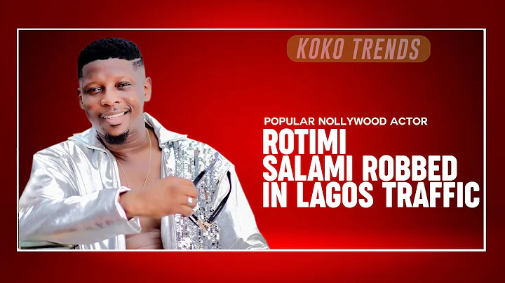 Popular Nollywood Actor Rotimi Salami Robbed In Lagos Traffic