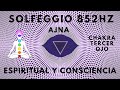 🎶852 Hz Frecuencia de la visión espiritual y la conciencia I Activación del chakra Ajna Tercer Ojo 💜