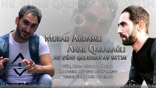Murad Ağdamlı & Anar Qarabağlı - Nə Günə Qalmısan Ay Yetim 2019 / Official Audio