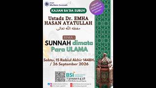 Tema: SUNNAH dimata Para ULAMA- Ustadz Dr. EMHA HASAN AYATULLAH حفظه الله تعالى screenshot 3