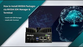 Celebrity How to Install NVIDIA Packages via NVIDIA SDK Manager & Terminal Profile