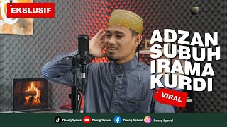 EKSKLUSIF || Adzan Kurdi Subuh Irama Merdu || Viral di Tiktok ||