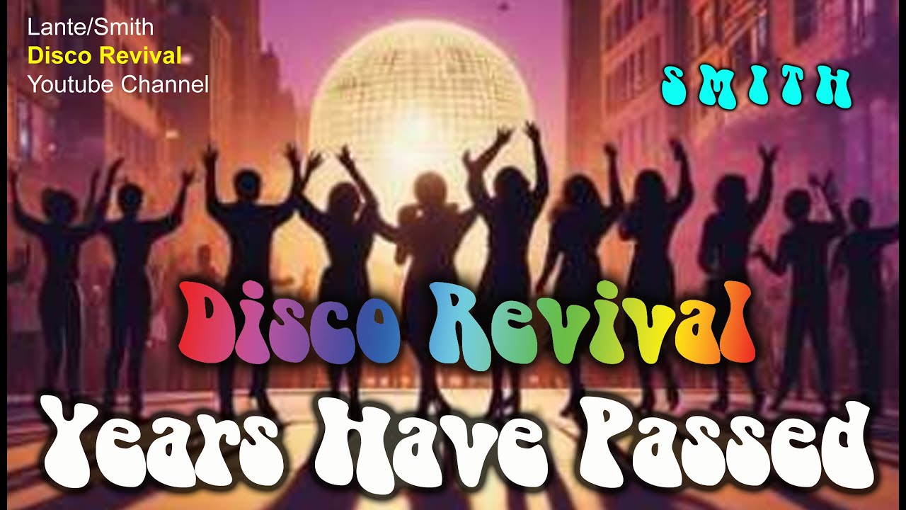 Years Have Passed - Disco Revival