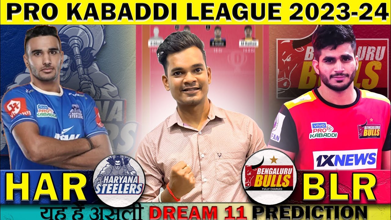 HAR vs BLR Dream11 Team, HAR vs BLR Dream11 Prediction, Pro Kabaddi HAR vs BLR Dream11 Prediction