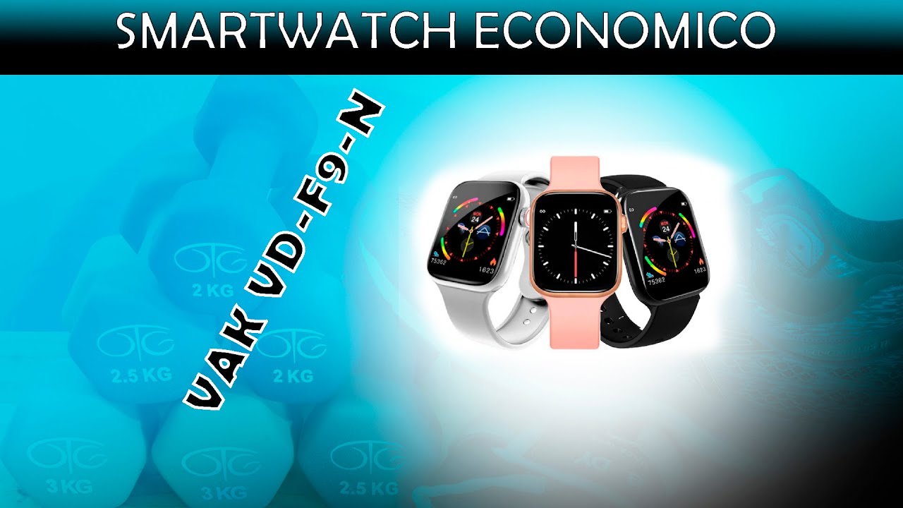 SMARTWATCH VAK VD-F9-N ¡ECONOMICO!(Liverpool) |unboxing| - YouTube