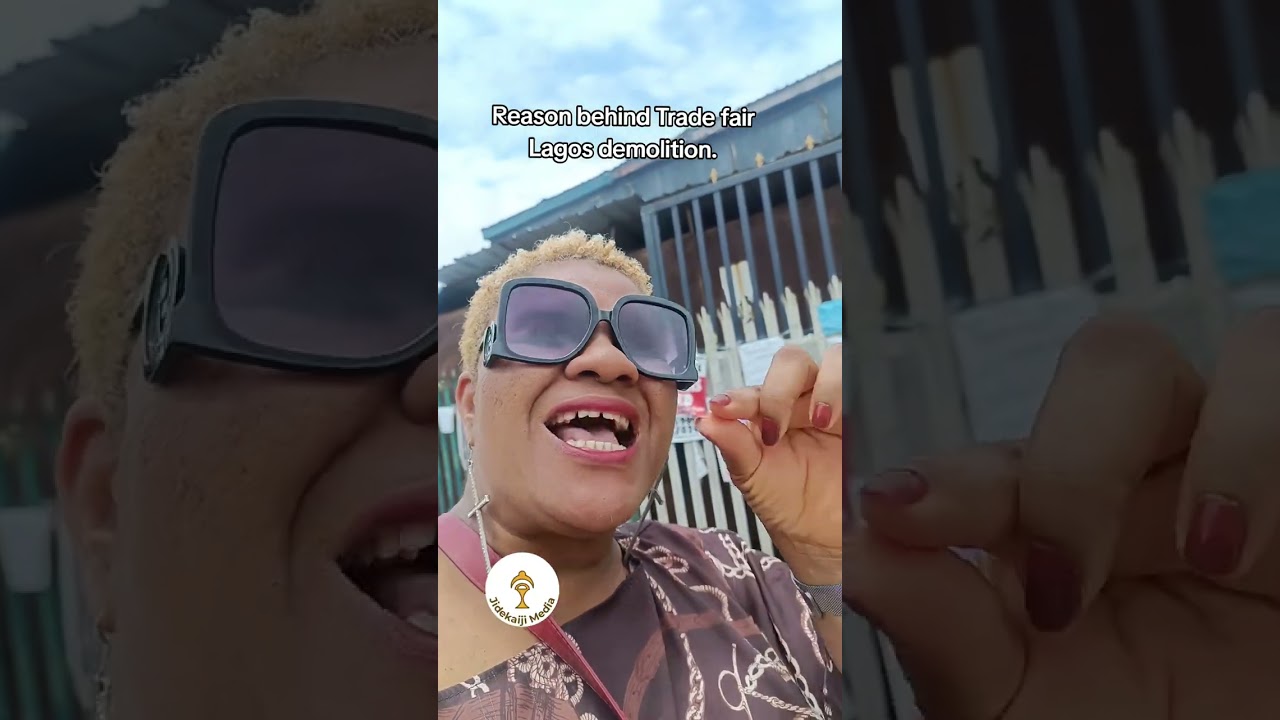 Reason behind Trade fair Lagos demolition.