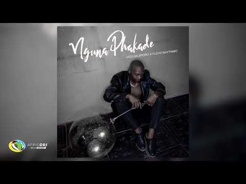 Vico Da Sporo And Floyd Rhythmic - Nguna Phakade (Official Audio)