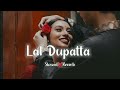 Lal dupatta New Hindi Lofi Song (Slowed+Reverb) Like and subscribe now Salman Khan