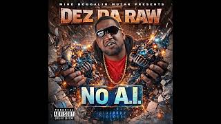 DEZ DA RAW " NO Ai " (Official Audio)