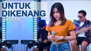 UNTUK DIKENANG - JIKUSTIK (COVER BY SASA TASIA FT. 3 LELAKI TAMPAN)