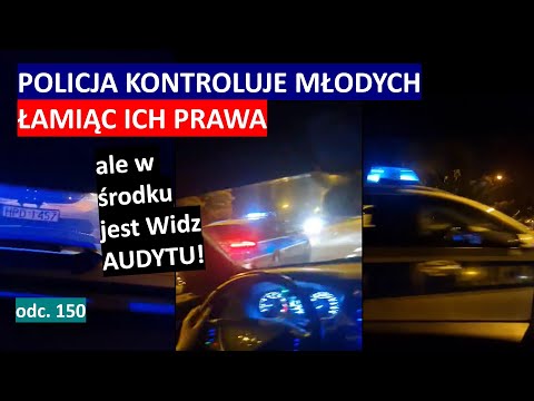 Policjanci kpią i łamią prawa młodzieży podczas kontroli. Będą konsekwencje? #150