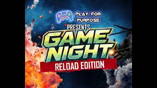 Play For Purpose - GAME NIGHT: RELOAD Edition -- May 16, 2026 screenshot 3