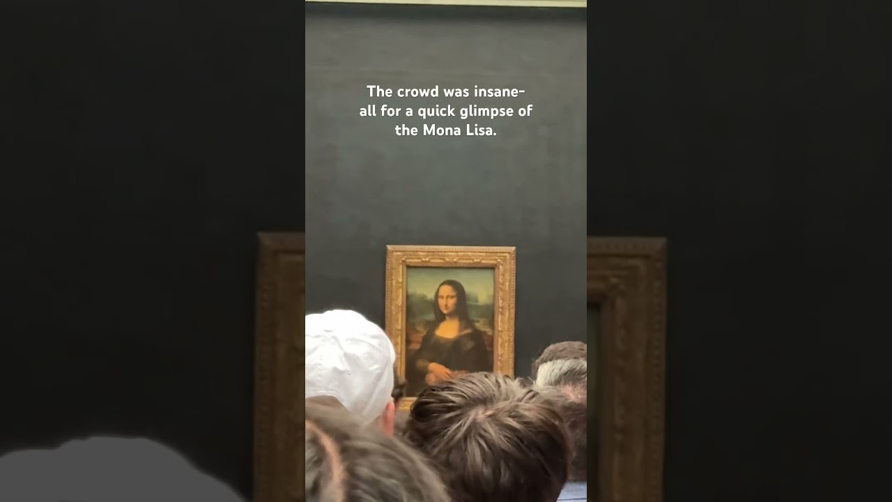 The Louvre museum- Mona Lisa crowds. 