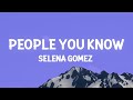 Selena Gomez People You Know Lyrics 1 Hour Version mp3