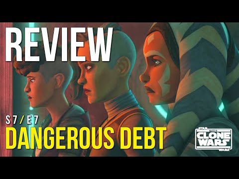 Dangerous Debt REVIEW | The Clone Wars – Season 7 / Episode 7