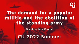 Jack Conrad - The demand for a popular militia and the abolition of the standing army Jack Conrad - The demand for a popular militia and the abolition of the standing army