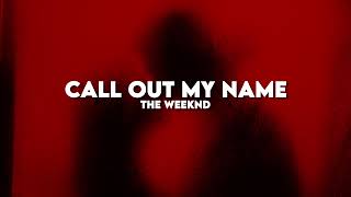 Call Out My Name - The Weeknd (slowed + reverb)