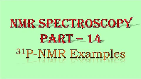 NMR Spectroscopy ll Part - 14