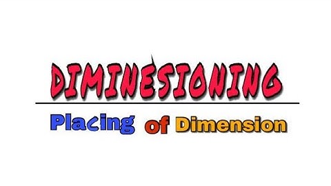 Dimensioning | Placing of Dimensions