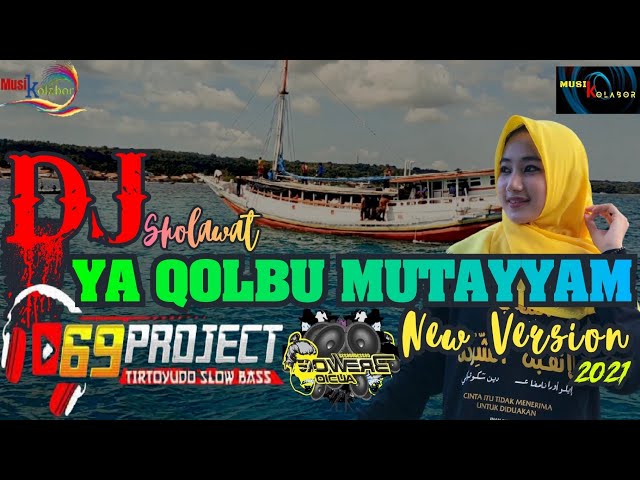 DJ SHOLAWAT | Al Qolbu Mutayyam | New Version 2021 class=