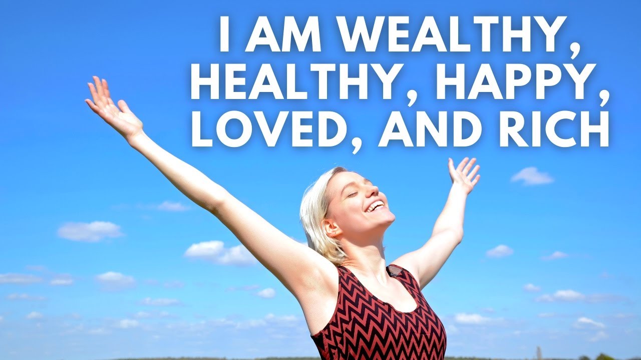 I Am Wealthy Healthy Happy Loved and Rich  Powerful Prosperity  Affirmations 